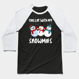 chillin with my snowmies Baseball T-Shirt